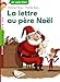 La lettre au pere Noel (French Edition) by 