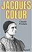 Jacques Cœur, ou, Les rêves concrétisés (French Edition) by 