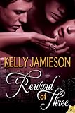 Reward of Three (Rule of Three Book 3)