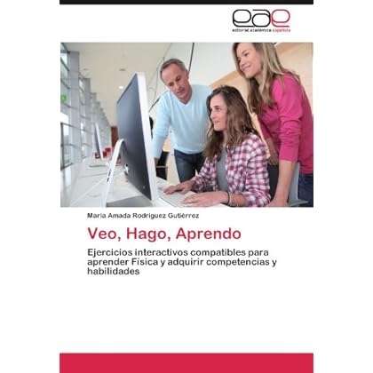 Veo, Hago, Aprendo Veo, Hago, Aprendo