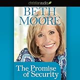 The Promise of Security by Beth Moore, christianaudio.com