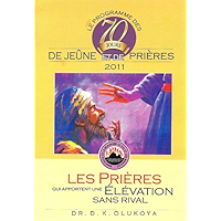 Programme De Soixante-Dix Jours De Jeune Et De Prieres 2011 (French Edition) book cover Programme De Soixante-Dix Jours De Jeune Et De Prieres 2011 (French Edition) book cover