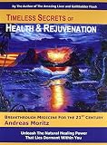 Timeless Secrets of Health and Rejuvenation, 4th Edition by 