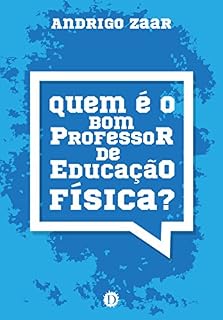 Livro Quem é o bom professor de Educação Física?