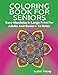 Coloring Book For Seniors: Easy Mandalas In Large Print For Adults And Seniors To Relax by 