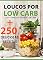 Livro Loucos Por LowCarb: Guia completo da dieta LowCarb