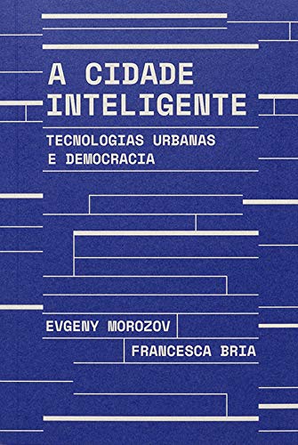 Livro 'A cidade inteligente' por Evgeny Morozov