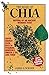 The Magic of Chia: Revival of an Ancient Wonder Food by James F. Scheer
