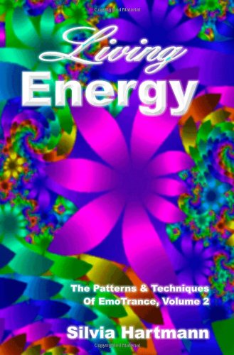 Living Energy The Patterns And Techniques Of Emotrance V 2 Hartmann Silvia 9781873483749 Amazon Com Books amazon com