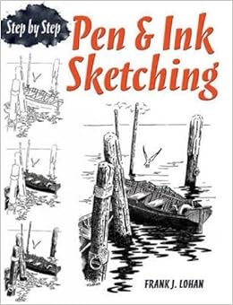 Pen Amp Ink Sketching Step By Step Dover Art Instruction