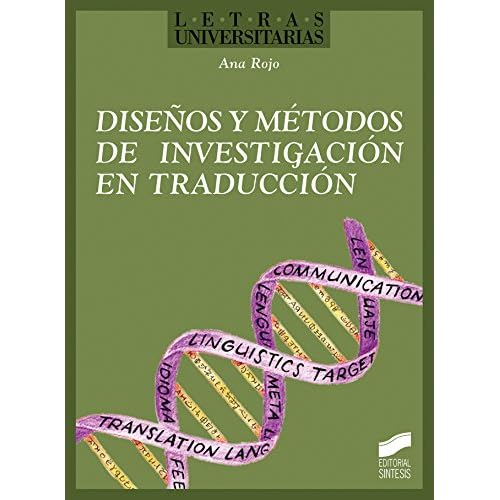 Diseños y métodos de investigación en traducción Diseños y métodos de investigación en traducción