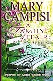 A Family Affair: Spring (Truth in Lies) (Volume 2)