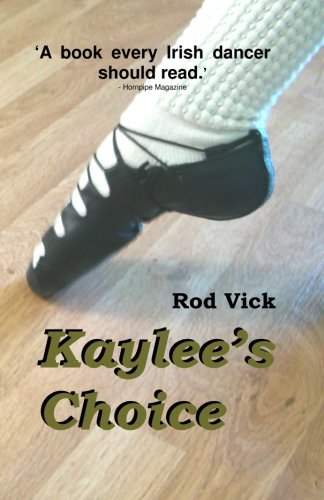 Kaylee's Choice (Kaylee O'Shay, Irish Dancer, 1)