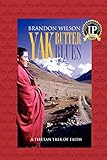 Yak Butter Blues by Brandon Wilson