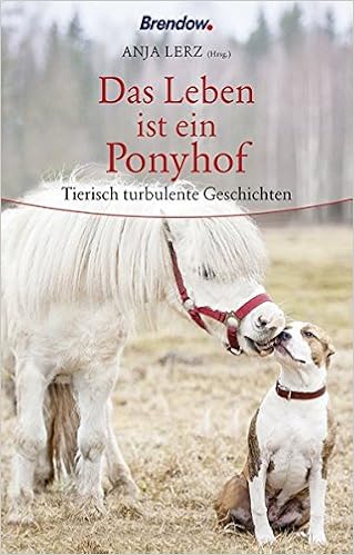 Das Leben Ist Ein Ponyhof Tierisch Turbulente Geschichten Amazon De Anja Lerz Bucher