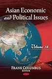Asian Economic and Political Issues. Volume 14, , 1617280194