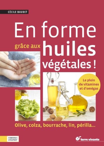 En forme grâce aux huiles végétales !