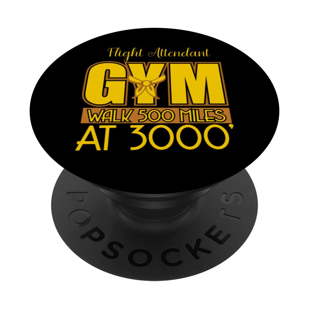 Flight Attendant Gym Walk 500 Miles at 30000 - Stewardess PopSockets Adhesive PopGrip