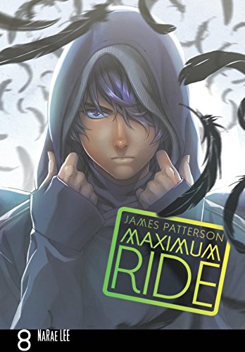 Maximum Ride: The Manga, Vol. 8 (Maximum Ride: The Manga Serial)