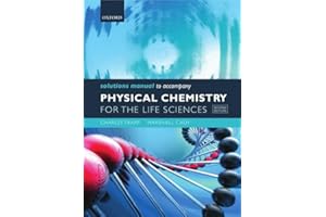 Solutions Manual to accompany Physical Chemistry for the Life Sciences