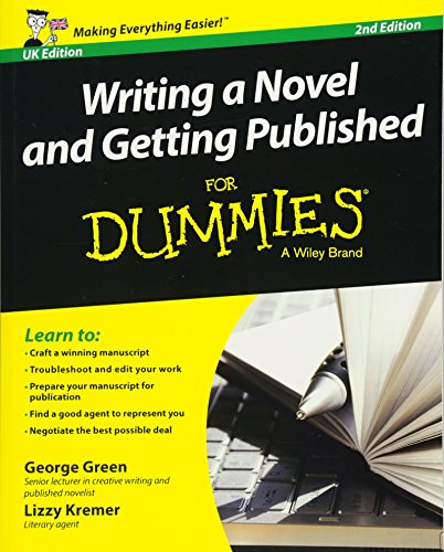 [FREE] Writing a Novel and Getting Published For Dummies UK (For Dummies Series) RAR