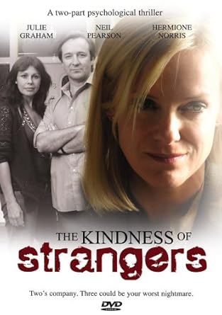 Amazon Com The Kindness Of Strangers Julie Graham Neil Pearson