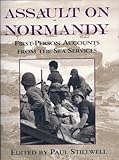 Assault on Normandy: First-Person Accounts from the Sea Services by