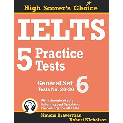IELTS 5 Practice Tests, General Set 6: Tests No. 26-30 (High Scorer's Choice)