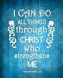 I Can do All Things Through Christ Who Strengtens Me: 8