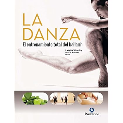 La danza: El entrenamiento total del bailarín (Deportes nº 1)