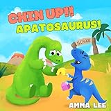 Book for Kids : Chin-up!! Apatosaurus!: (Children's Picture Book, Good Dinosaurs stories for Kids, Emotional and EQ, Social skills) (The Little Dinosaurs 4)