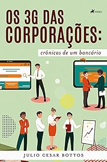 Livro Os 3G das corporações: Crônicas de um bancário