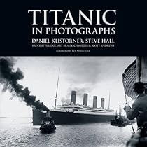 Titanic in Photographs (Titanic Collection) Titanic in Photographs (Titanic Collection)