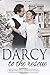 Darcy to the Rescue: A Pride & Prejudice Variation Novella