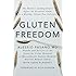 Gluten Freedom: The Nation's Leading Expert Offers the Essential Guide to a Healthy, Gluten-Free Lifestyle