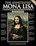 The Annotated Mona Lisa: A Crash Course in Art History from Prehistoric to Post-Modern (Annotated Series)