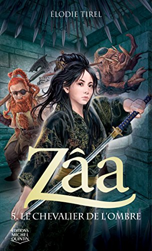 Zâa 5 - Le chevalier de l'Ombre (French Edition) by Élodie Tirel