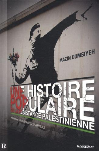 Une Histoire Populaire De La Resistance Palestinienne by Mazin Qumsiyeh