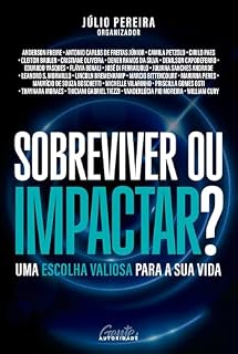 Livro Sobreviver ou impactar?: Uma escolha valiosa para a sua vida