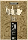 Les 350 Exercices de Vocabulaire - Moyen Textbook (French Edition) by