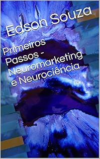 Livro Primeiros Passos - Neuromarketing e Neurociência (1)