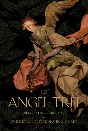 The Angel Tree: Celebrating Christmas at the Metropolitan Museum of Art by Linn Howard, Mary Jane Pool