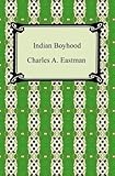Indian Boyhood [with Biographical Introduction] by 