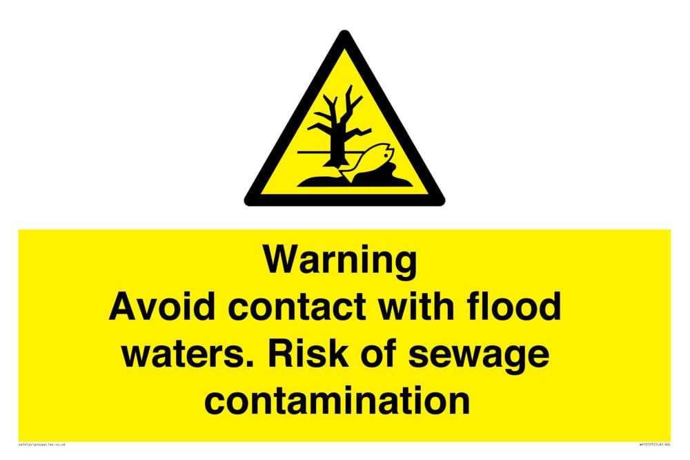 Warning Avoid contact with flood waters. Risk of sewage contamination Sign - 600x400mm - A2L