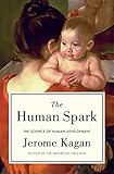Jerome Kagan, "The Human Spark: The Science of Human Development" (Basic Books, 2013)