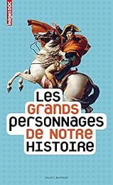 Les  grands personnages de notre histoire