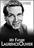 My Father Laurence Olivier