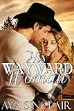 His Wayward Woman