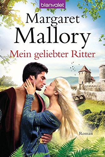 Mein Geliebter Ritter Roman Amazon De Mallory Margaret Munroe Cora Bucher