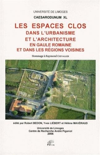 Les  espaces clos dans l'urbanisme et dans l'architecture en Gaule romaine  et dans les régions voisines